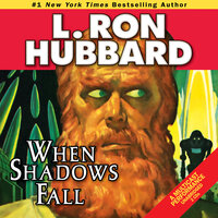 When Shadows Fall - L. Ron Hubbard