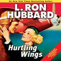 Hurtling Wings - L. Ron Hubbard
