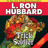 Trick Soldier - L. Ron Hubbard