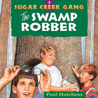 The Swamp Robber - Paul Hutchens