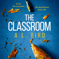 The Classroom - A. L. Bird