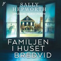 Familjen i huset bredvid - Sally Hepworth