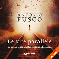 Le vite parallele - Antonio Fusco