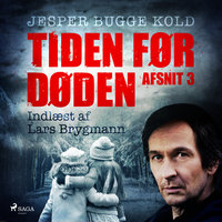 Tiden før døden: Afsnit 3 - Jesper Bugge Kold