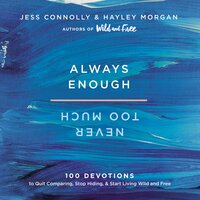 Always Enough, Never Too Much - Hayley Morgan, Jess Connolly
