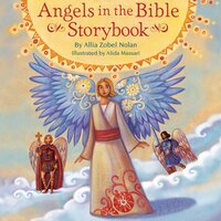 Angels in the Bible Storybook - Allia Zobel Nolan