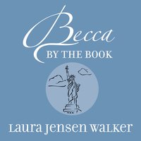 Becca by the Book - Laura Jensen Walker