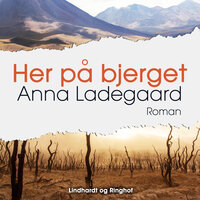 Her på bjerget - Anna Ladegaard