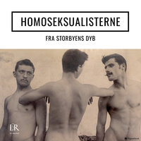 Homoseksualisterne 1:6 - Fra storbyens dyb - Anders Thorkilsen