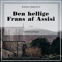 Den hellige Frans af Assisi - Johannes Jørgensen