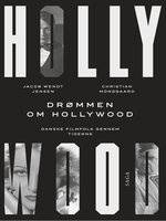 Drømmen om Hollywood - Jacob Wendt Jensen, Christian Monggaard