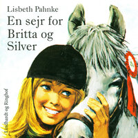 En sejr for Britta og Silver - Lisbeth Pahnke
