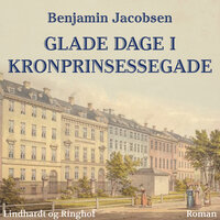 Glade dage i Kronprinsessegade - Benjamin Jacobsen