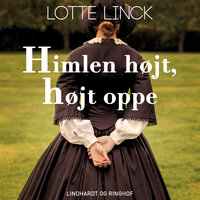 Himlen højt, højt oppe - Lotte Linck