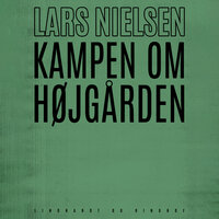 Kampen om Højgården - Lars Nielsen
