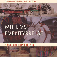 Mit livs eventyrrejse - Aage Krarup Nielsen