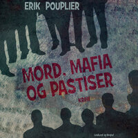 Mord, mafia og pastiser - Erik Pouplier