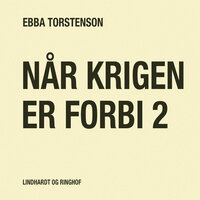 Når krigen er forbi 2 - Ebba Torstenson