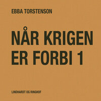 Når krigen er forbi 1 - Ebba Torstenson