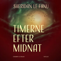 Timerne efter midnat - Sheridan Le Fanu