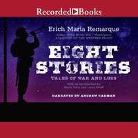 Eight Stories: Tales of War and Loss - Erich Maria Remarque