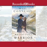 The Reluctant Warrior - Mary Connealy
