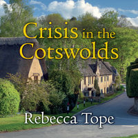 Crisis in the Cotswolds - Rebecca Tope