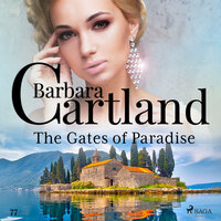 The Gates of Paradise (Barbara Cartland's Pink Collection 77) - Barbara Cartland