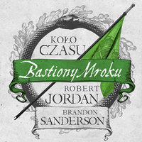 Bastiony mroku - Brandon Sanderson, Robert Jordan