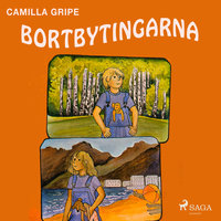 Bortbytingarna - Camilla Gripe