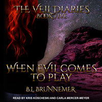 When Evil Comes to Play - B.L. Brunnemer