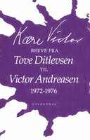 Kære Victor - Tove Ditlevsen, Victor Andreasen