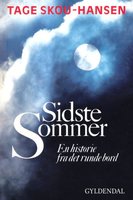 Sidste sommer: En historie fra det runde bord - Tage Skou-Hansen