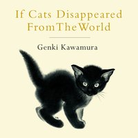 If Cats Disappeared From The World - Genki Kawamura