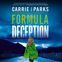 Formula of Deception: A Novel - Carrie Stuart Parks