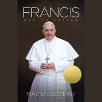 Francis: Man of Prayer - Mario Escobar