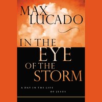 In the Eye of the Storm - Max Lucado