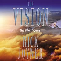 The Vision: Final Quest - Rick Joyner