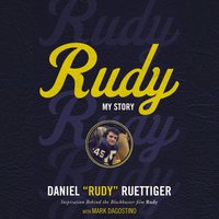 Rudy: My Story - Rudy Ruettiger