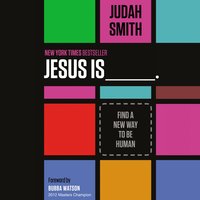 Jesus Is: Find a New Way to Be Human - Judah Smith