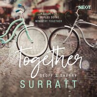 Together: A Guide for Couples Doing Ministry Together - Geoff Surratt, Sherry Surratt
