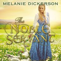 The Noble Servant - Melanie Dickerson