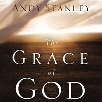The Grace of God - Andy Stanley