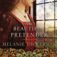 The Beautiful Pretender - Melanie Dickerson