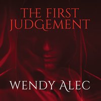 The First Judgement - Wendy Alec
