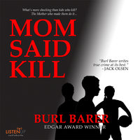 Mom Said Kill - Burl Barer