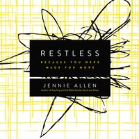 Restless: Because You Were Made for More - Jennie Allen