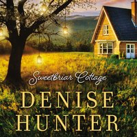 Sweetbriar Cottage - Denise Hunter