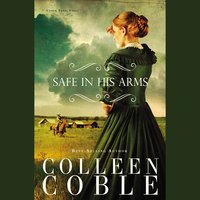 Safe in His Arms - Colleen Coble