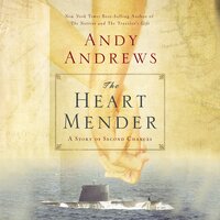 The Heart Mender: A Story of Second Chances - Andy Andrews
